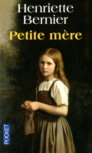 Beispielbild fr PETITE MERE BERNIER, HENRIETTE zum Verkauf von LIVREAUTRESORSAS