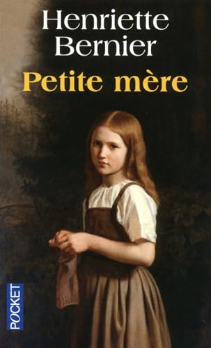 Imagen de archivo de PETITE MERE BERNIER, HENRIETTE a la venta por LIVREAUTRESORSAS