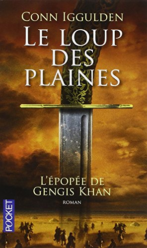 L'EpopÃ©e de Gengis Khan - tome 1 Le Loup des plaines (1) (9782266202619) by Conn Iggulden