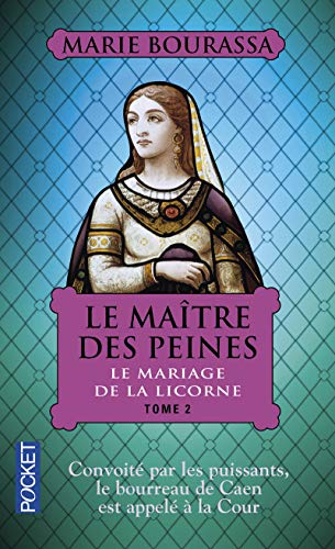 Stock image for Le Matre des Peines, Tome 2 : La Mariage de la Licorne for sale by medimops
