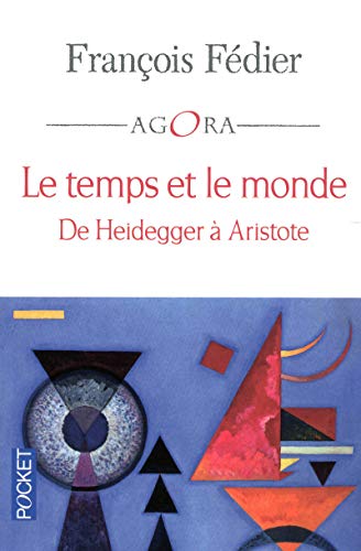 9782266202978: Le temps et le monde: De Heidegger  Aristote