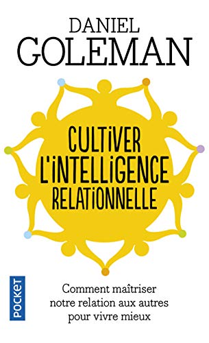 9782266203180: Cultiver l'intelligence relationnelle: Comprendre et matriser notre relation aux autres pour vivre mieux