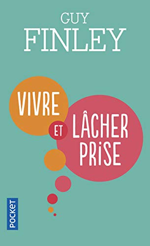 Stock image for Vivre et lcher prise for sale by Ammareal