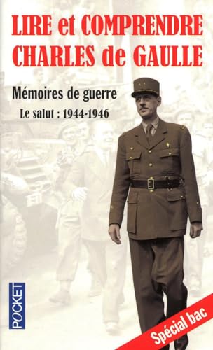 Beispielbild fr Lire et comprendre Charles de Gaulle : Mmoires de guerre - Le salut : 1944-1946 zum Verkauf von medimops