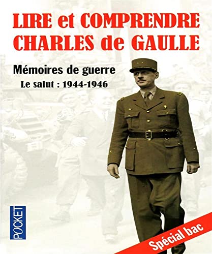 9782266206020: Lire et comprendre Charles de Gaulle: Mmoires de guerre - Le salut : 1944-1946
