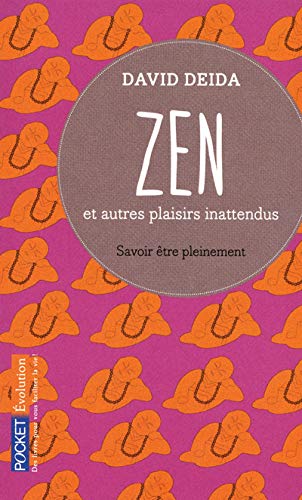 Beispielbild fr Zen et autres plaisirs inattendus zum Verkauf von medimops