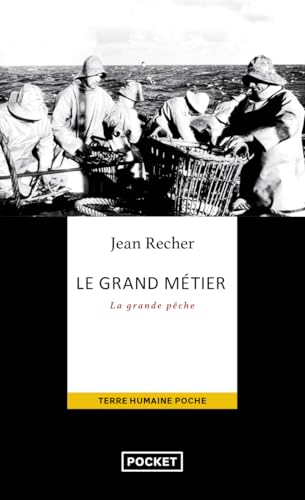 Beispielbild fr Le grand mtier : Journal d'un capitaine de pche de Fcamp zum Verkauf von medimops