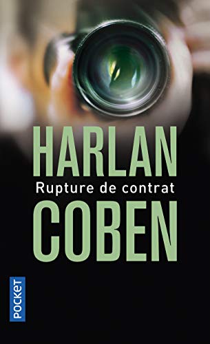 Rupture de contrat (Thriller) (French Edition) (9782266207720) by Coben, Harlan