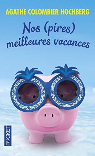 Nos (pires) meilleures vacances (01) (Best) (French Edition)