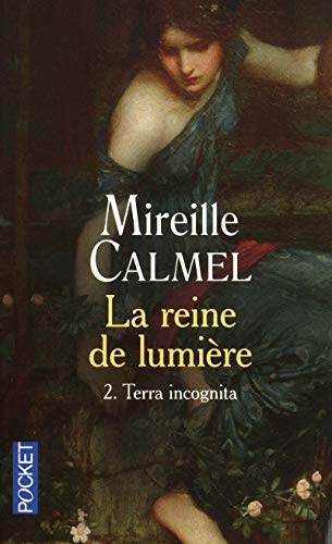 Beispielbild fr La Reine de lumire, Tome 2 : Terra incognita zum Verkauf von Better World Books