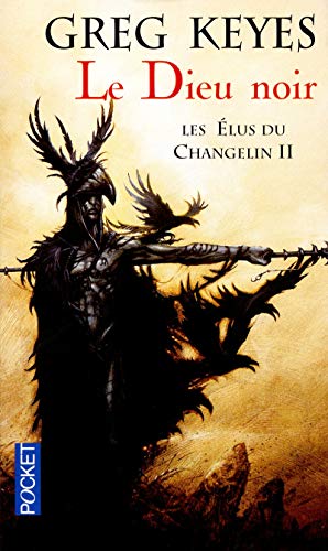 9782266213240: Les Elus du Changelin - tome 2 Le Dieu noir (2)