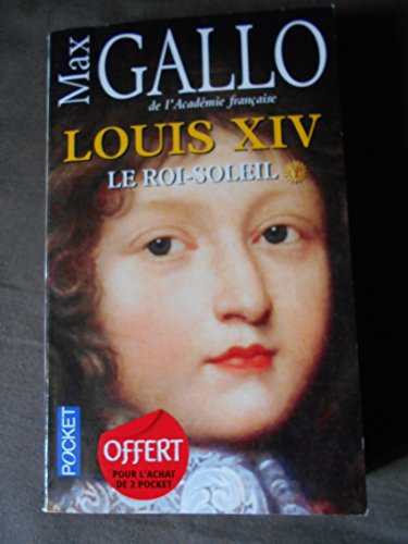 Stock image for Louis XIV, Tome 1 : Le Roi-Soleil for sale by medimops