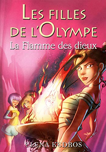 Beispielbild fr 4. Les filles de l'Olympe : La Flamme des dieux (04) zum Verkauf von Ammareal