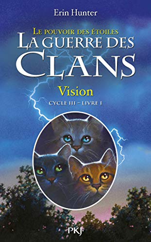 La guerre des Clans cycle III Le pouvoir des Ã©toiles - tome 1 Vision (01) (9782266214032) by Hunter, Erin