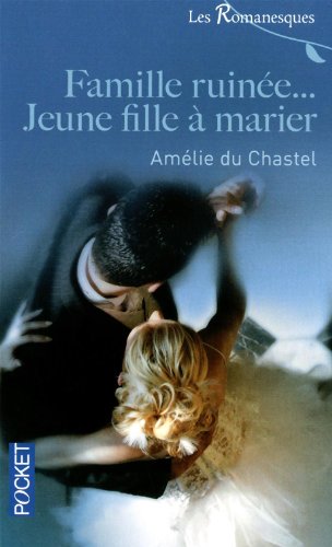 Beispielbild fr Les Romanesques, Tome 4 : Famille ruine. Jeune fille  marier zum Verkauf von Librairie Th  la page