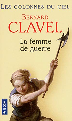 Les colonnes du ciel - tome 3 La femme de guerre (3) (9782266215169) by Bernard Clavel