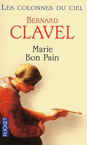 Les colonnes du ciel - tome 4 Marie bon pain (4) (9782266215176) by Bernard Clavel