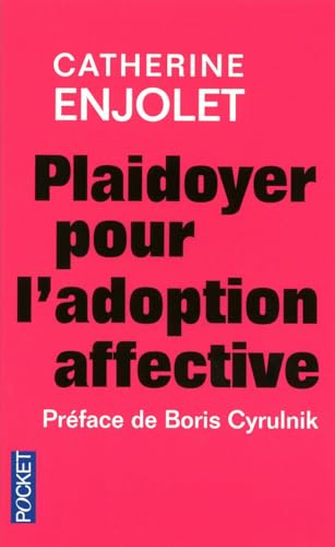 9782266216241: Plaidoyer pour l'adoption affective: Un don d'ingrence