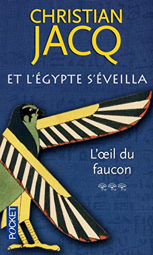 Et l'Egypte s'Ã©veilla - tome 3 L'oeil du faucon (3) (9782266217187) by Jacq, Christian