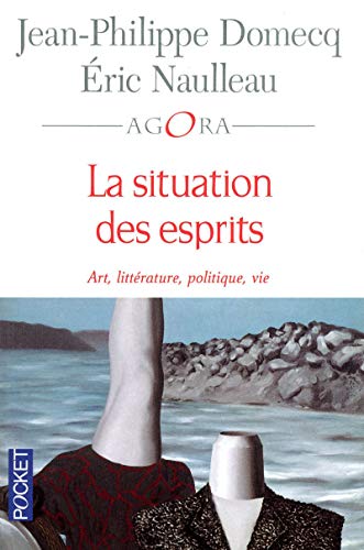 Beispielbild fr La situation des esprits [Paperback] Domecq, Jean-Philippe and Naulleau,  ric zum Verkauf von LIVREAUTRESORSAS