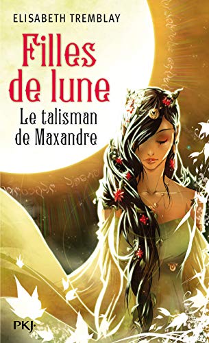 Stock image for Filles de Lune, Tome3 : Le talisman de Maxandre for sale by medimops