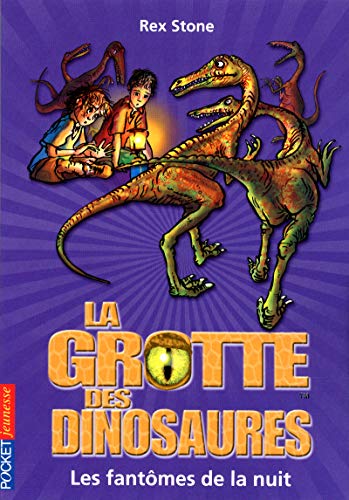 Stock image for 16. La grotte des dinosaures : Les Fantmes de la nuit (16) for sale by Ammareal