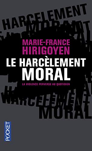 Imagen de archivo de Le Harcelement Moral: La Violence Perverse Au Quotidien (French Edition) a la venta por ThriftBooks-Dallas