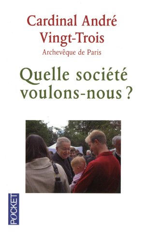 Stock image for Quelle Socit Voulons-nous ? for sale by RECYCLIVRE