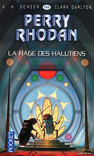 Perry Rhodan - numÃ©ro 288 La rage des Halutiens (9782266226349) by Scheer, K.H.; Darlton, Clark