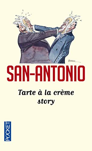 Tarte Ã: la crÃ¨me story (9782266226547) by San-Antonio