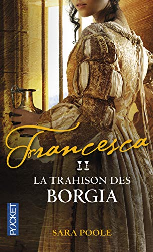 Stock image for Francesca. Vol. 2. La Trahison Des Borgia for sale by RECYCLIVRE
