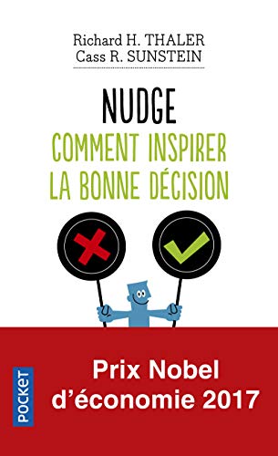 Nudge: La mÃ©thode douce pour inspirer la bonne dÃ©cision (9782266227995) by Thaler, Richard H.; Sunstein, Cass R.