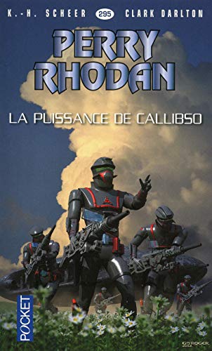 Imagen de archivo de Perry Rhodan, n295, La puissance de Callibso a la venta por books-livres11.com