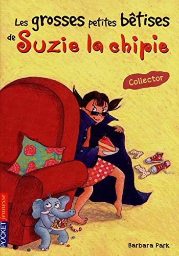 Les grosses petites bÃªtises de Suzie la chipie -collector- (French Edition) (9782266228626) by Barbara Park