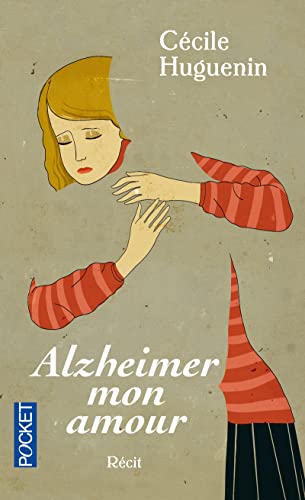 Imagen de archivo de Alzheimer Mon Amour : Rcit a la venta por RECYCLIVRE