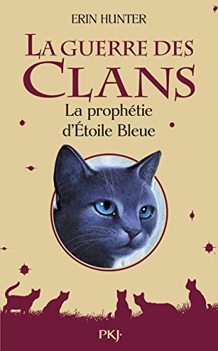 La guerre des Clans - La prophÃ©tie d'Etoile bleue - Hors-sÃ©rie (9782266230476) by Hunter, Erin