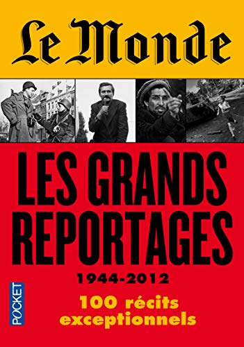 9782266231015: Le Monde: Les grands reportages 1944-2012