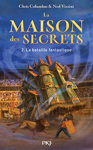 Stock image for La Maison des Secrets - tome 2 : La Bataille fantastique (2) [Broch] Columbus, Chris; Vizzini, Ned et Fraisse, Frdrique for sale by BIBLIO-NET