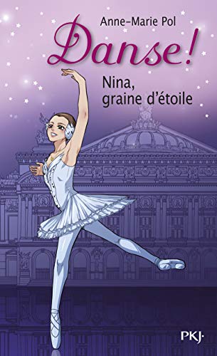 Beispielbild fr 1. Danse ! Nina, graine d'toile zum Verkauf von Ammareal