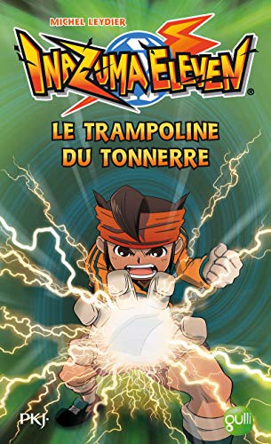 Imagen de archivo de 3. Inazuma Eleven : Le Trampoline du Tonnerre (3) a la venta por Librairie Th  la page