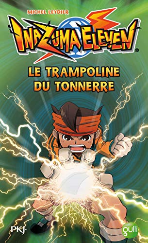 Stock image for 3. Inazuma Eleven : Le Trampoline du Tonnerre (3) for sale by Librairie Th  la page