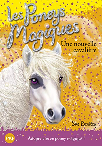Beispielbild fr Les poneys magiques - tome 09 : Une nouvelle cavalire (09) zum Verkauf von Ammareal
