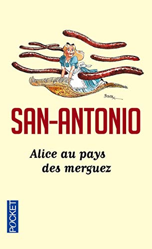 9782266237420: Alice au pays des merguez (San-Antonio)