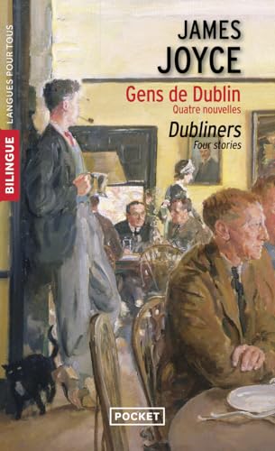 Imagen de archivo de Dubliners/Gens de Dublin (Four stories) (Langue pour tous bilingue): Quatre nouvelles a la venta por WorldofBooks