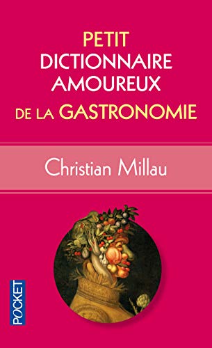 Imagen de archivo de Petit Dictionnaire amoureux de la Gastronomie (Docs/r?cits/essais) a la venta por Reuseabook