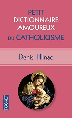 Beispielbild fr Petit dictionnaire amoureux du catholicisme zum Verkauf von A TOUT LIVRE