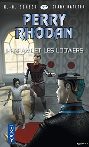 Imagen de archivo de Perry Rhodan n307 - L'Enfant et les Loowers (2) a la venta por Ammareal