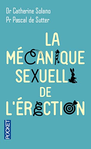 9782266240642: La mcanique sexuelle de l'rection (Pocket Evolution)