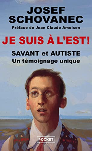 Beispielbild fr Je suis  l'est ! : Savant et autiste : un tmoignage unique zum Verkauf von medimops