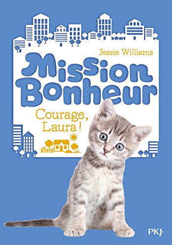 Beispielbild fr Mission Bonheur - tome 05 : Courage, Laura ! (5) zum Verkauf von Ammareal